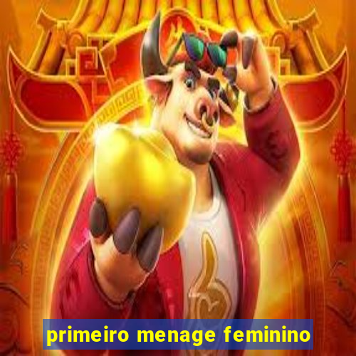 primeiro menage feminino